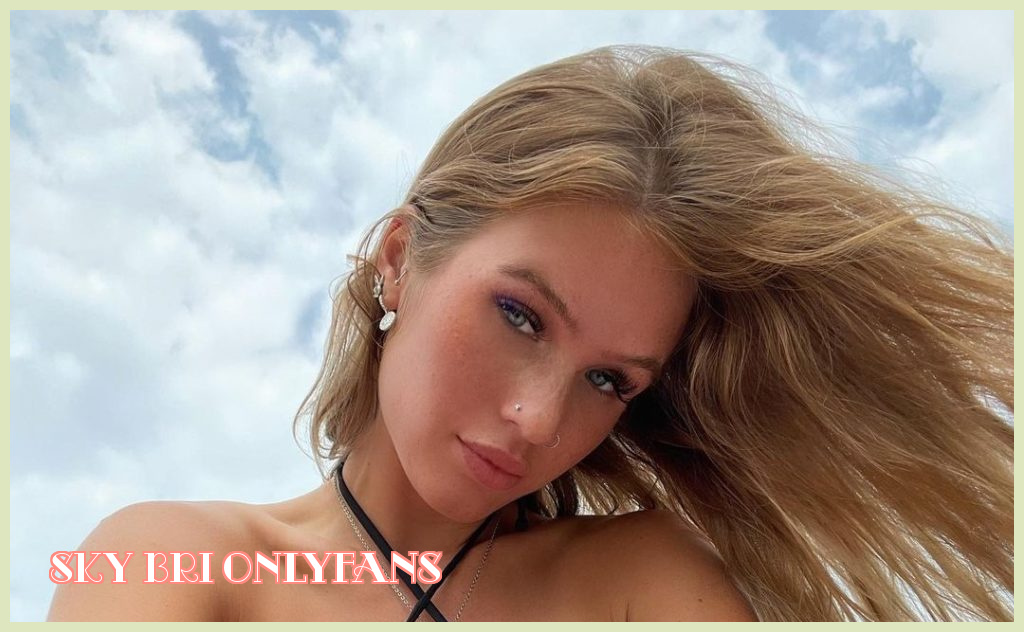Image of Sky Bri OnlyFans: Exclusive Content & Insider Secrets Revealed!